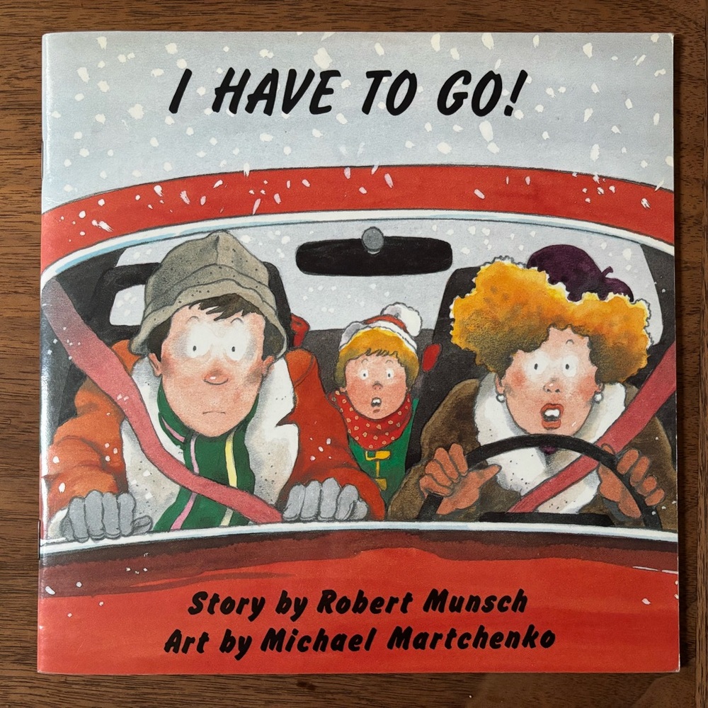 1987 I Have to Go! Children's Book by Robert Munsch